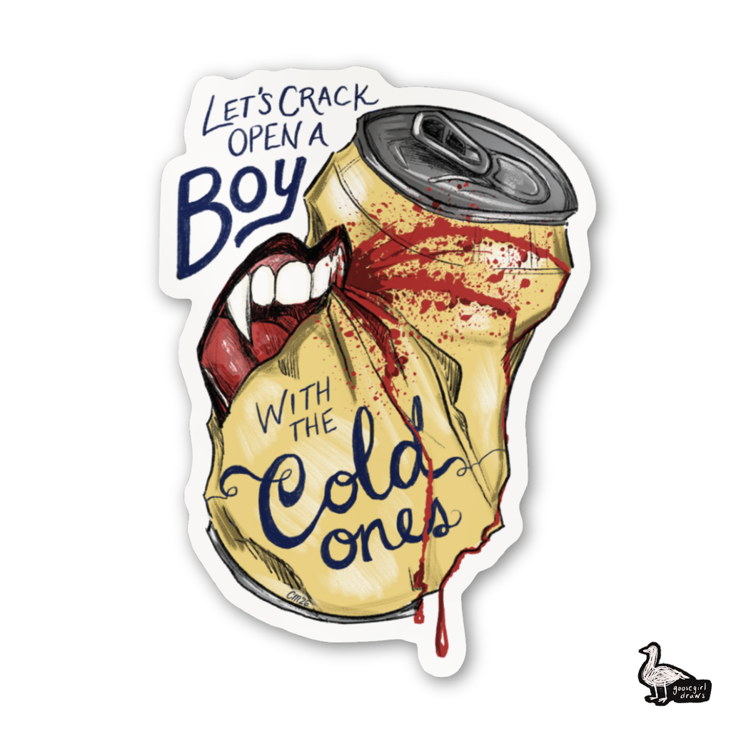 Let's Crack Open a Boy with the Cold Ones Sticker